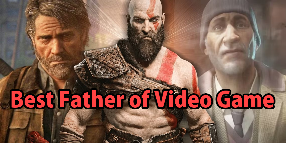 Best "Father" of Video Game for สมาชม