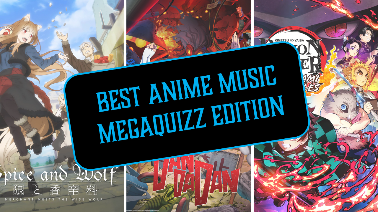 Best anime music MEGAQUIZZ EDITION