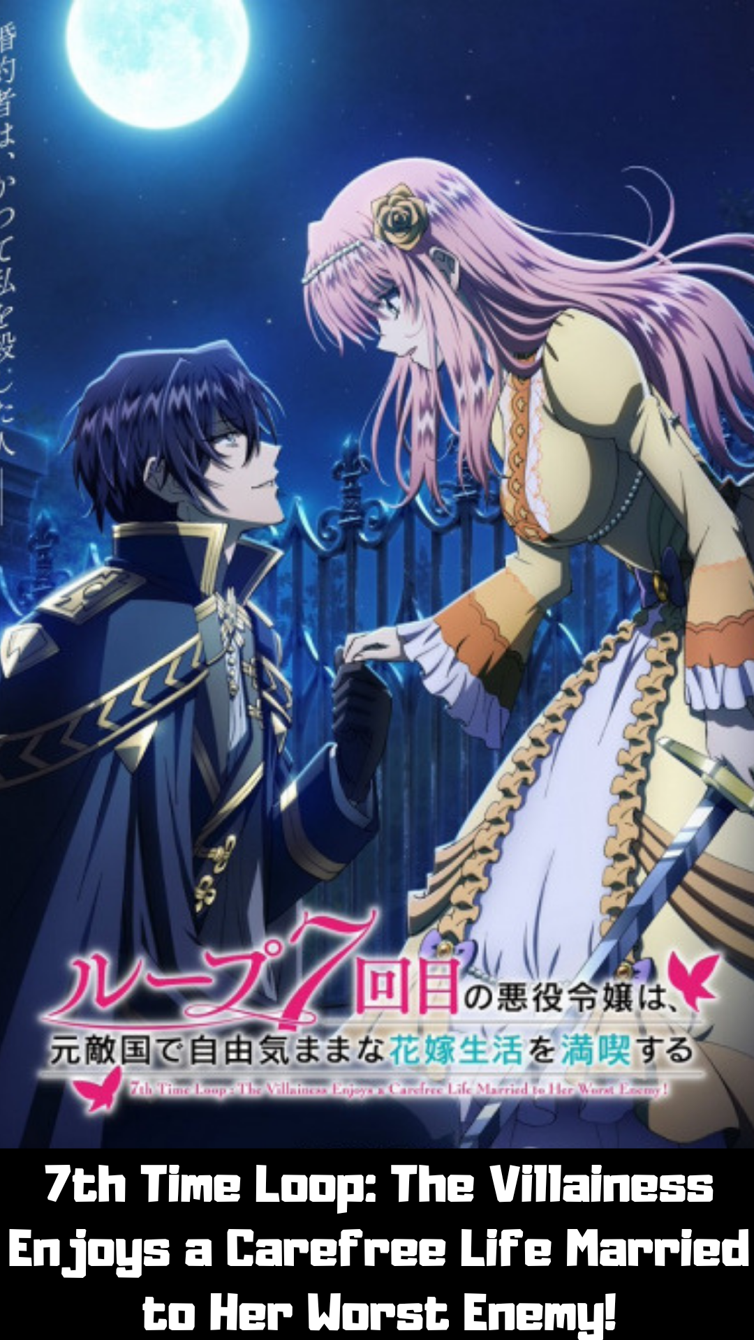 7th Time Loop The Villainess Enjoys A Carefree Life Married To Her Worst Enemy!