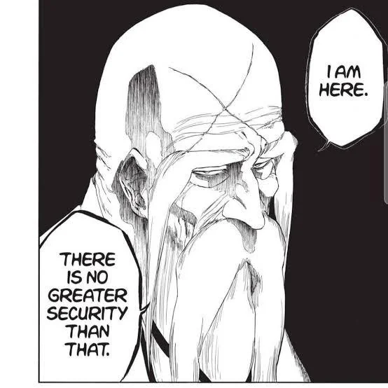 I Am Here There Is No Security Greater Then That [Bleach]