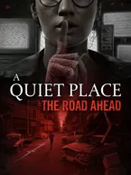 A Quiet Place: The Road Ahead