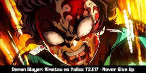 Demon Slayer: Kimetsu no Yaiba: T2.E17