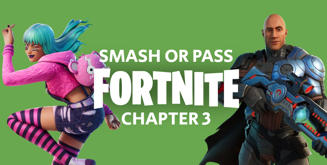 Smash or Pass: Fortnite Skins (Chapter 3)