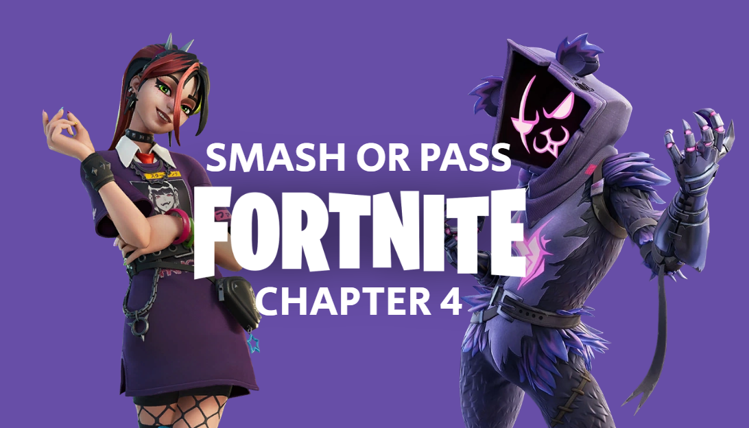Smash or Pass: Fortnite Skins (Chapter 4)
