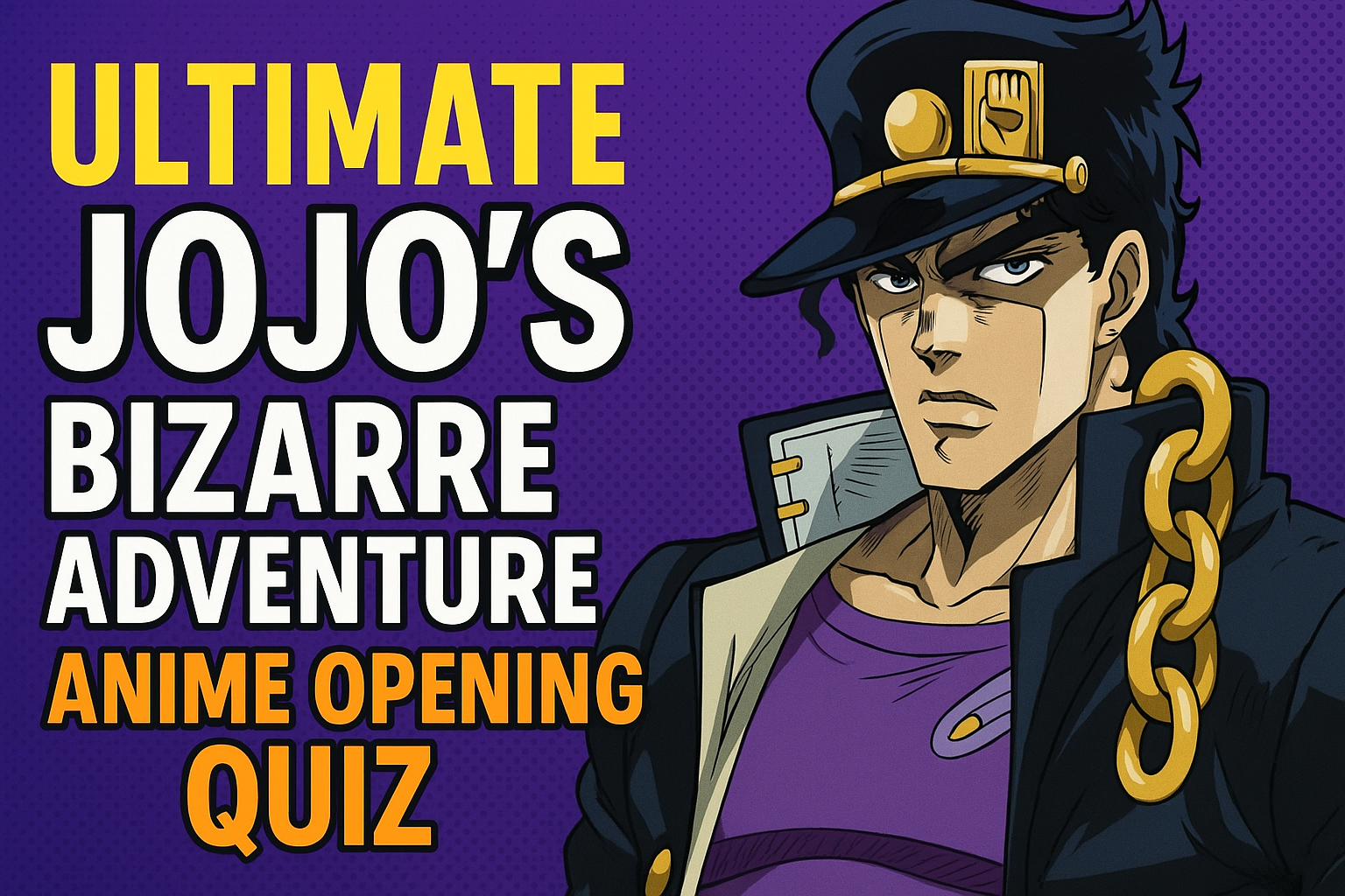 Ultimate Jojo's Bizarre Adventure Anime Opening Quiz