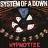 System of a Down – Hypnotize (2005)