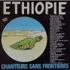 Chanteurs Sans FrontièRe Ethiopie