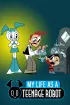 My Life As A Teenage Robot