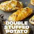 Double Stuffed Potato