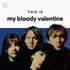 My Bloody Valentine