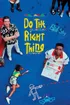 Do The Right Thing