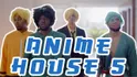 Anime House 5