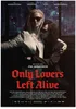 Only Lovers Left Alive