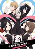 Kaguya sama: Love Is War