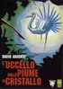 L'UCCELLO DALLE PIUME DI CRISTALLO