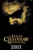 The Texas Chainsaw Massacre 2003