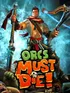 Orcs Must Die!