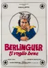 Berlinguer ti voglio bene (F. Bertolucci, 1973, 1h 35 m)1h