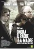 Onora il padre e la madre (2007)