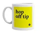 Hop off the tip