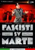 FASCISTI SU MARTE (2006)