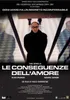 LE CONSEGUENZE DELL' AMORE (2004)