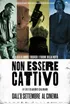 NON ESSERE CATTIVO (2015)