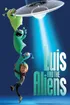 365478-luis-and-the-aliens-0-1000-0-1500-crop