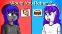 Would you rather