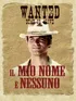 Il Mio Nome è Nessuno