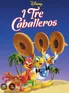 I Tre Caballeros