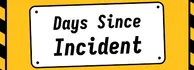 DAYS SINCE INCIDENT