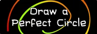 DRAW A PERFECT CIRCLE