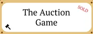 THE AUCTION GAME