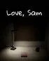 Love, Sam