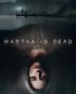 Martha Is Dead