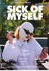 Sick Of Myself