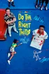 Do The Right Thing