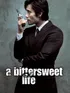 A bittersweet life