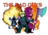 the bad guys (The Game)
