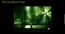 The Ice Block Trap (SAW IV)