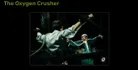 The Oxygen Crusher (SAW VI)