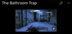 The Bathroom Trap (SAW)