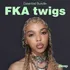 FKA Twigs